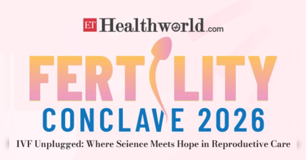 ETHealthworld’s Fertility Conclave 2026, ETHealthworld