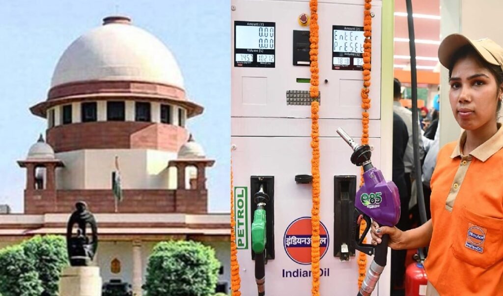 आपकी गाड़ी में E20 पेट्रोल सही? Supreme Court में सरकार ने दूर की चिंता, बताया फ्यूचर प्लान